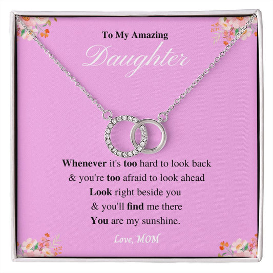 Beautiful Necklace to my Amazing Daughter - I Love You